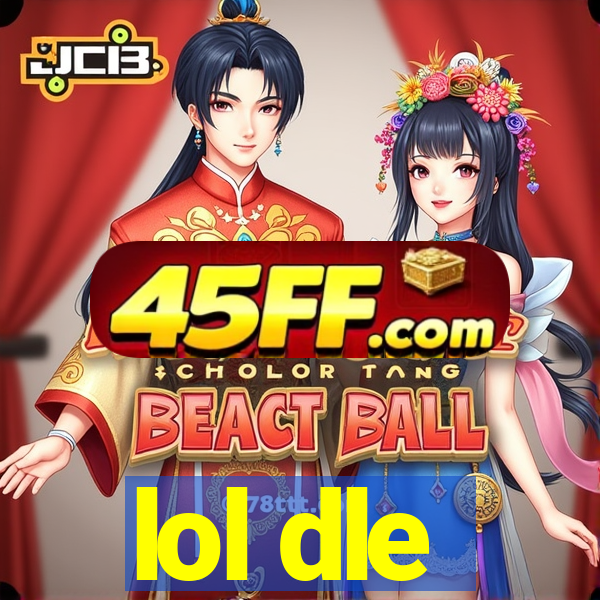 lol dle